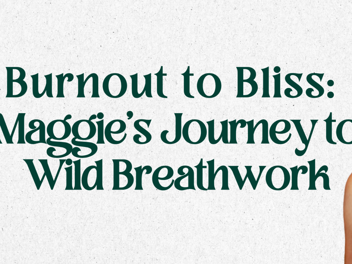 From Burnout to Bliss: Rewilding with Breathwork