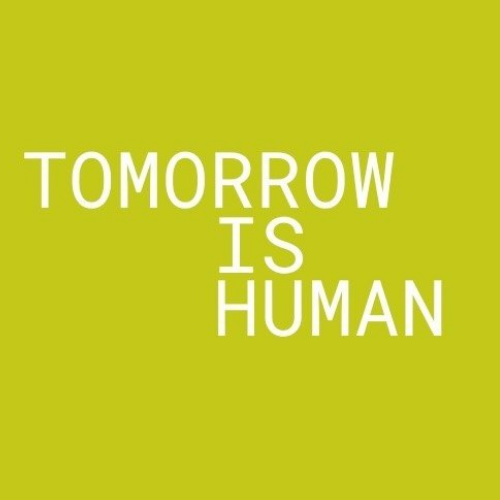Tomorrow Is Human